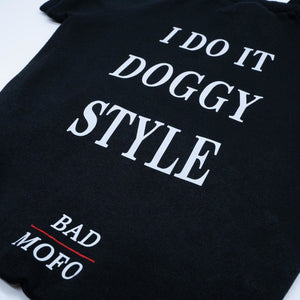 "I Do It Doggy Style" Dog Clothing - Black - Bad MoFo Dogsproduct_name X - Small (Toy Breeds) - | Bad MoFo Dogs