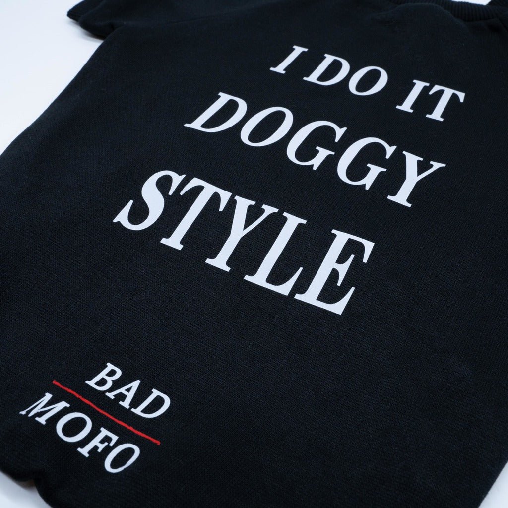 "I Do It Doggy Style" Dog Clothing - Black - Bad MoFo Dogsproduct_name X - Small (Toy Breeds) - | Bad MoFo Dogs